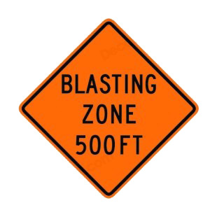 Blasting zone at 500 FT sign listed in road signs decals.