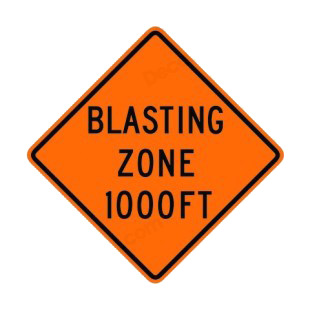 Blasting zone at 1000 FT sign listed in road signs decals.