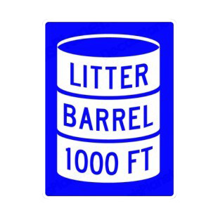 Litter barrel at 1000 FT sign listed in road signs decals.