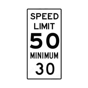 Speed limit 50 maximum 30 minimum sign listed in road signs decals.