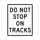 Do not stop on tracks sign, decals stickers