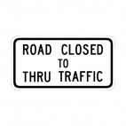 Road closed to thru traffic sign, decals stickers