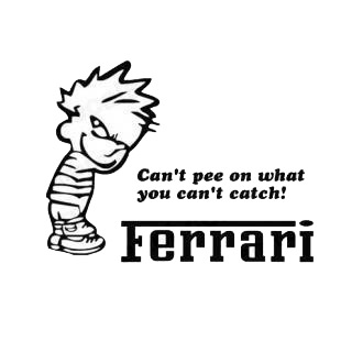 Can't pee on what you can't catch ferrari listed in funny decals.