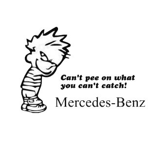 Can't pee on what you can't catch mercedes benz listed in funny decals.
