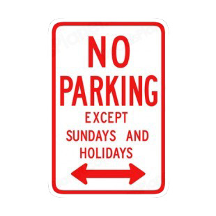 No parking except sundays and holidays sign listed in road signs decals.