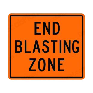 End blasting zone sign listed in road signs decals.