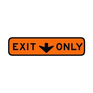 Exit only down arrow sign listed in road signs decals.