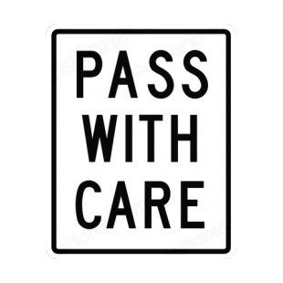 Pass with care sign listed in road signs decals.