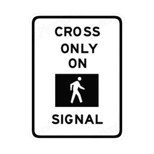 Cross only on pedestrian signal sign listed in road signs decals.