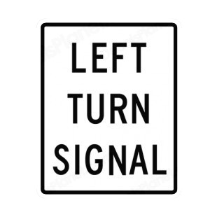 Left turn signal sign listed in road signs decals.