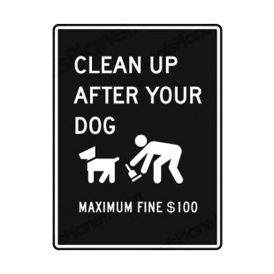 Clean up dog poop  100$ fine sign listed in road signs decals.