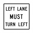Left lane must turn left sign, decals stickers